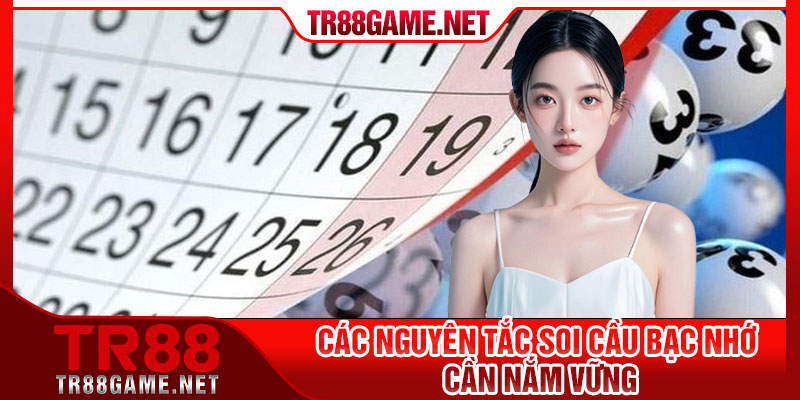 Các nguyên tắc soi cầu bạc nhớ cần nắm vững