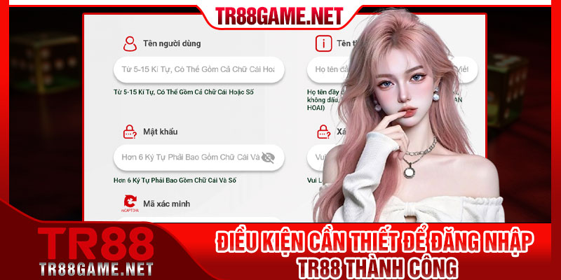 Điều kiện cần thiết để đăng nhập Tr88 thành công