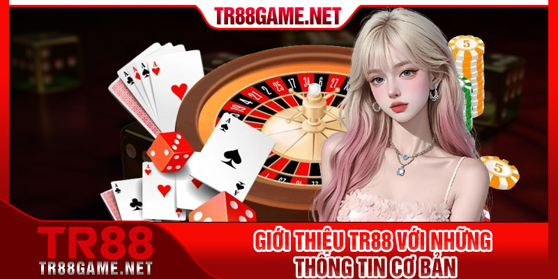 Giới thiệu Tr88 với những thông tin cơ bản