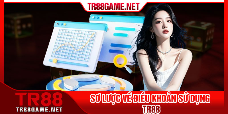 Sơ lược về điều khoản sử dụng Tr88