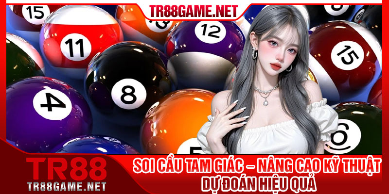 Soi Cau Tam Giac – Nang Cao Ky Thuat Du Doan Hieu Qua